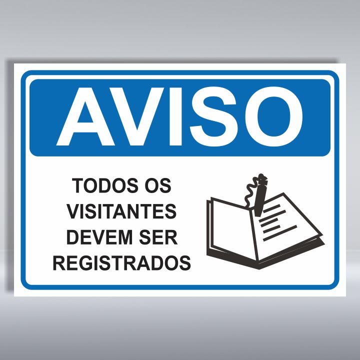 PLACA DE AVISO | TODOS OS VISITANTES DEVEM SER REGISTRADOS